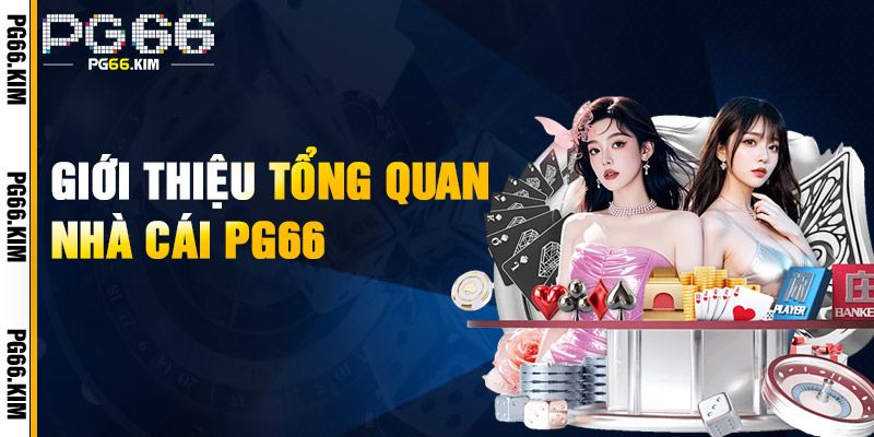 Giới Thiệu Tổng Quan Nhà Cái