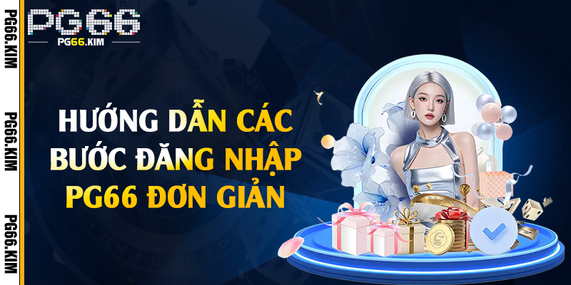 Hướng dẫn các bước đăng nhập PG66 đơn giản